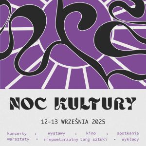 Sztuka przejmuje miasto – Noc Kultury 2025