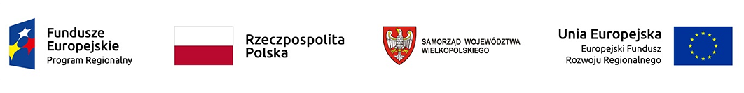Logotypy: Fundusze Europejskie - Program Regionalny, Rzeczpospolita Polska, Samorząd Województwa Wielkopolskiego, Europejski Fundusz Rozwoju Regionalnego