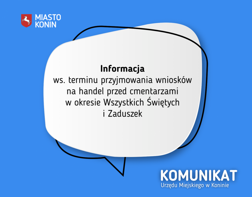 Komunikat dotyczący Terminów przyjmowania wniosków na handel przed cmentarzami w okresie Wszystkich Świętych i Zaduszek