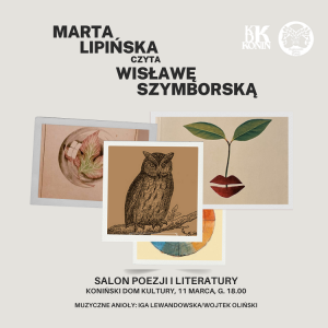 Salon Poezji i Literatury: Marta Lipińska czyta poezję Wisławy Szymborskiej