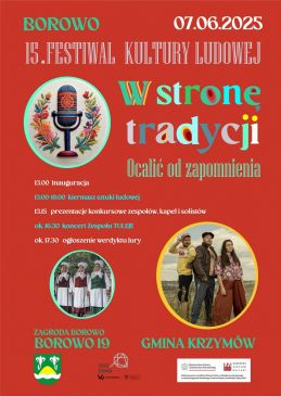 15. Festiwal Kultury Ludowej „W stronę tradycji – ocalić od zapomnienia”
