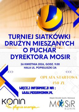 Otwarty Turniej Siatkówki o Puchar Dyrektora Miejskiego Ośrodka Sportu i Rekreacji w  Koninie