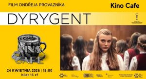 „Dyrygent" – najlepszy czeski film ubiegłego roku w Kinie Oskard
