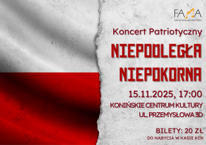 Niepodległa – Niepokorna. Koncert patriotyczny
