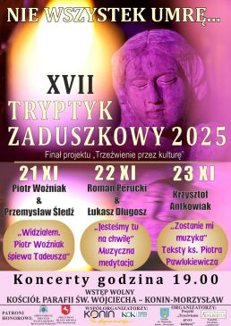 XVII TRYPTYK ZADUSZKOWY „ NIE WSZYSTEK UMRĘ…”  JEDYNY TAKI W POLSCE!