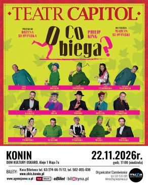 „O co biega” czyli znakomita komedia z plejadą polskich gwiazd już 22 listopada w Koninie.