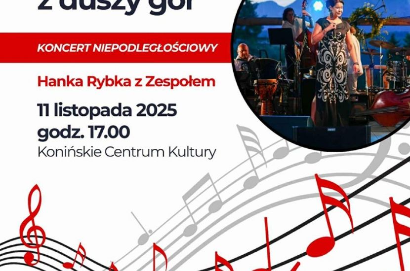 Narodowe Święto Niepodległości w Koninie z góralskim akcentem. Plakat przedstawia zapowiedź koncertu z wizerunkiem Hanki Rybki, nutami na pięciolinii i tekstem zapowiadającym koncert.