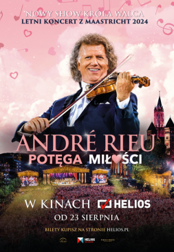 Koncert André Rieu "Potęga miłości"