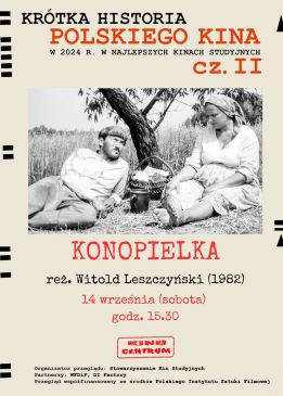 Krótka historia polskiego kina: "Konopielka"