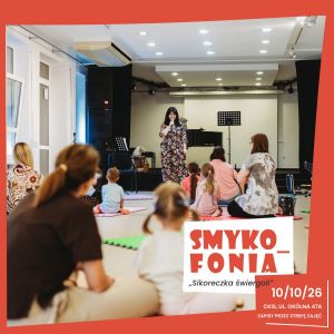 Smykofonia „Sikoreczka świergoli”| koncerty dla dzieci i dorosłych