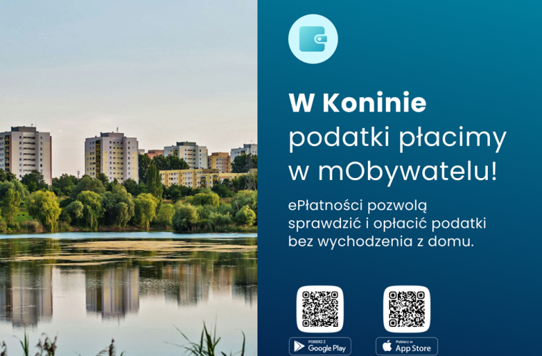 Od 1 lipca przestanie działać kasa Urzędu Miejskiego. Na grafice widoczna jest z lewej strony na połowie zdjęcia panorama nowego Konina, z prawej na niebieskim tle napis: W Koninie podatki płacimy w mObywatelu. I kilka informacji, jak ściągnąć aplikację.