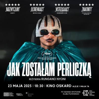 O tym filmie się mówi! „Jak zostałam perliczką” w Kinie Oskard