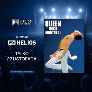 Queen Rock Montreal w Helios na Scenie