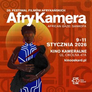 Zobacz filmy prosto z Afryki! AfryKamera w kinie przy Okólnej
