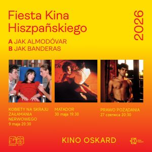 A jak Almodóvar, B jak Banderas, czyli hiszpańska klasyka w Kinie Oskard