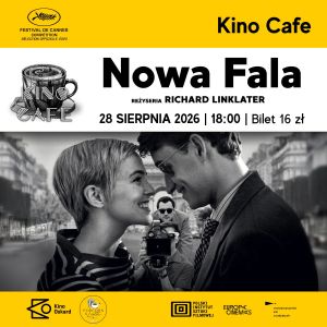 Wiara w siłę kina! Zobacz „Nową Falę” w Kinie Cafe
