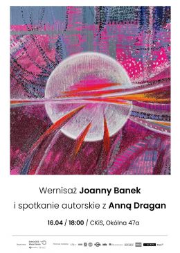 Wernisaż Joanny Banek i spotkanie autorskie z Anną Dragan