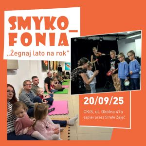 Zabierzcie dzieci na Smykofonię!