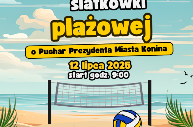 Link do artykułu - I Turniej Siatkówki Plażowej o Puchar Prezydenta m. Konina - zapisy do 10 lipca!