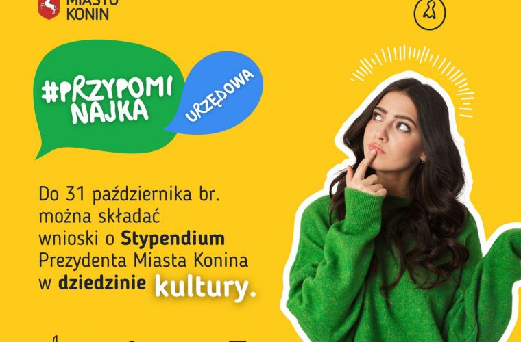 Druga edycja stypendiów prezydenta Konina w dziedzinie kultury. Na plakacie widać dziewczynę, która zastanawia się nad pomysłem, a także informacje tekstowe dotyczące terminu składania wniosków.