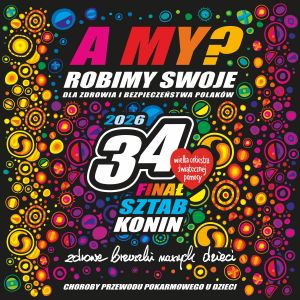 34. Finał WOŚP. Gramy dla zdrowych brzuszków naszych dzieci!