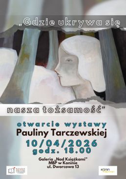 Wystawa Gdzie ukrywa się nasza tożsamość