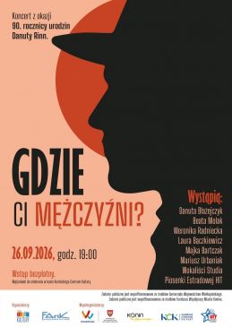 Koncert "Gdzie ci mężczyźni”