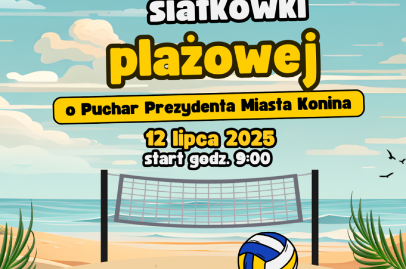 Link do artykułu - I Turniej Siatkówki Plażowej o Puchar Prezydenta m. Konina - zapisy do 10 lipca!