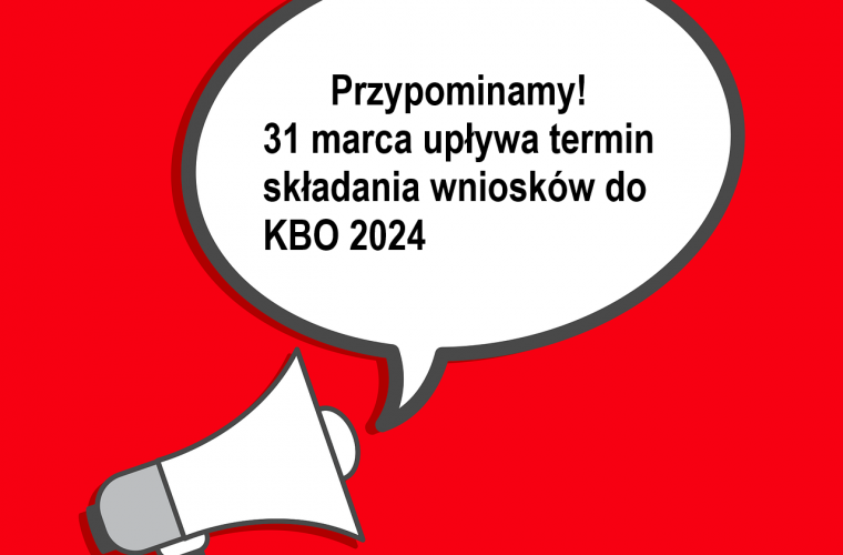 Link do artykułu -  31 marca koniec zgłaszania wniosków do KBO