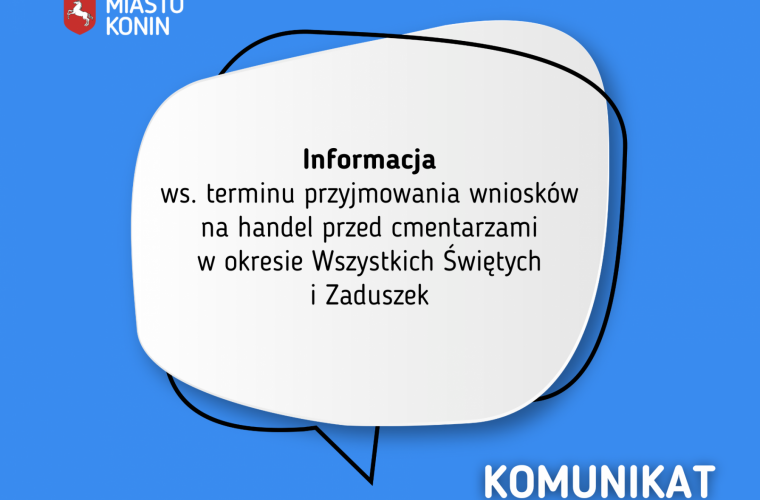 Komunikat dotyczący Terminów przyjmowania wniosków na handel przed cmentarzami w okresie Wszystkich Świętych i Zaduszek