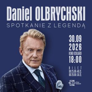 Daniel Olbrychski – spotkanie z Legendą w Kinie Oskard