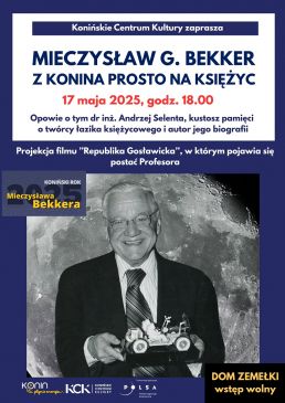 "Z Konina prosto na Księżyc" - wykład dr. inż. Andrzeja Selenty