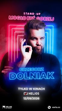 Grzegorz Dolniak "Mogło być gorzej" Stand up w Helios na Scenie