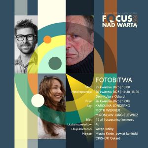 5. Koniński Festiwal Fotograficzny FOCUS NAD WARTĄ 2025