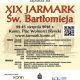 Tradycja, rzemiosło i smaki – w ten weekend Jarmark św. Bartłomieja. Na górze plakatu czerwonymi literami jestwypisany tytuł wydarzenia, pod nim drobnym maczkiem cały program, na dole strony logotypy partnerów.