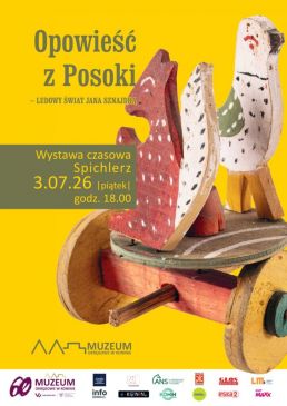 Wystawa  „Opowieść z Posoki – ludowy świat Jana Sznajdra”