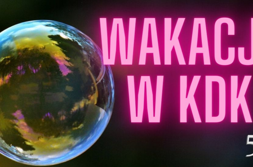 Link do artykułu - Wakacje w KDK