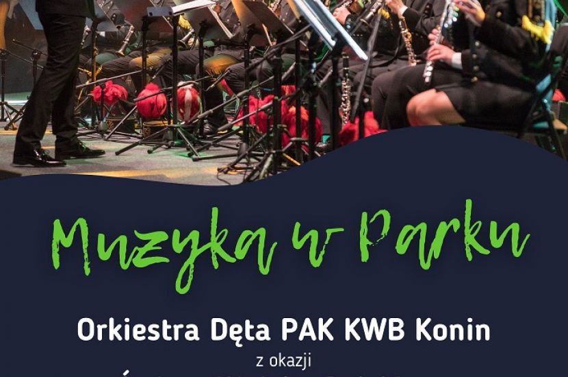 Link do artykułu - 15 sierpnia. Zapraszamy na koncert "Muzyka w Parku"