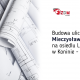 Rozstrzygnięto przetarg na budowę ulicy im. prof. Mieczysława Bekkera