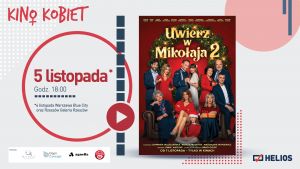Helios zaprasza na Kino Kobiet w listopadzie z przedpremierą: „Uwierz w Mikołaja 2”
