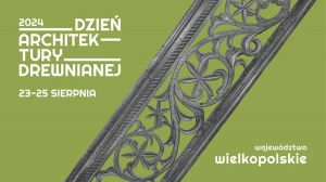 Dzień Architektury Drewnianej w Muzeum Okręgowym w Koninie