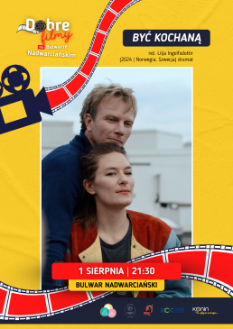 Dobre Filmy na Bulwarze Nadwarciańskim - film: Być kochaną