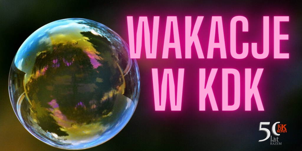 Link do artykułu - Wakacje w KDK