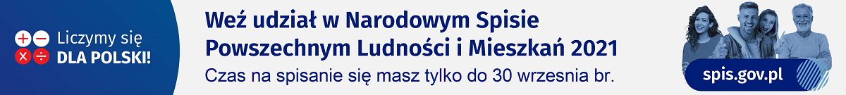Coraz mniej czasu zostało aby wziąć udział w Spisie Powszechnym Ludności i Mieszkań 2021