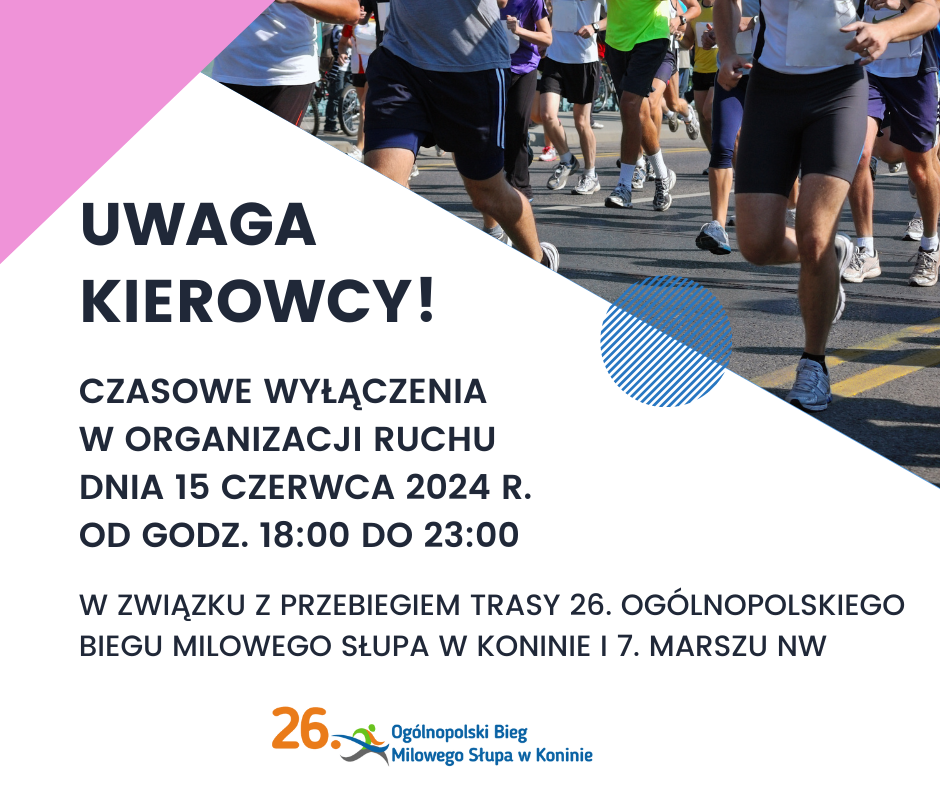 Link do artykułu - Utrudnienia w ruchu podczas 26. Ogólnopolskiego Biegu Milowego Słupa w Koninie