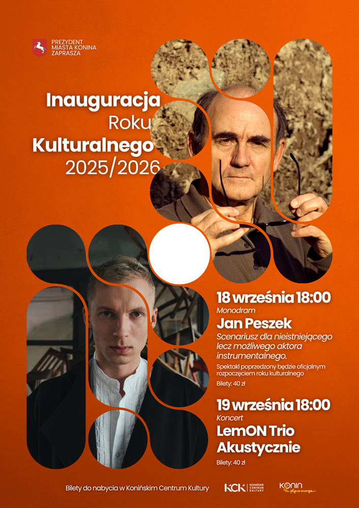 "Inauguracja Roku Kulturalnego w Koninie' - na pomarańczowym plakacie widać Jana Peszka i Igora Herbuta oraz dane dotyczące wydarzenia