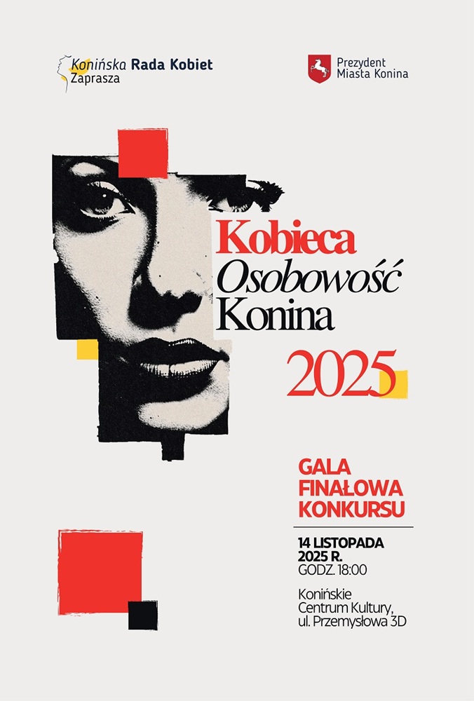 Gala Finałowa Konkursu „Kobieca Osobowość Konina 2025”. Plakat posiada wizerunek kobiety oraz datę gali finałowej i nazwę konkursu.
