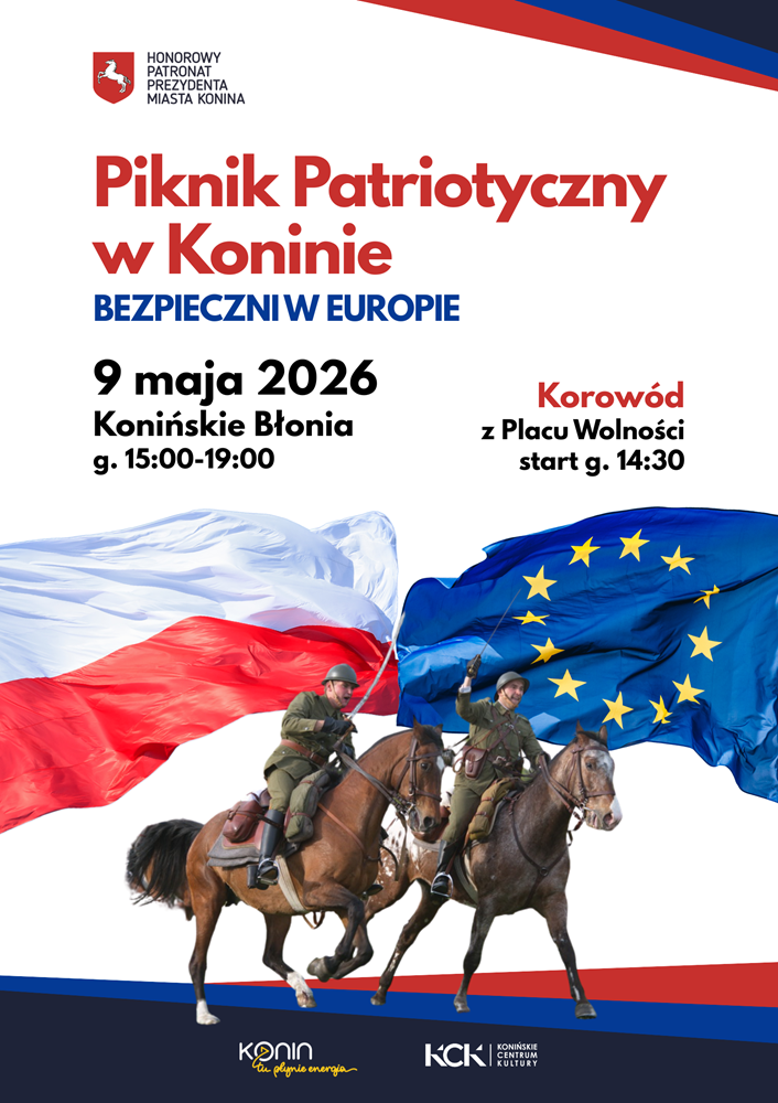 Święto patriotyzmu na konińskich błoniach. Na plakacie widać flagi Polski i Unii Europejskiej w rękach ułanów, nad nimi jest nazwa wydarzenia, data i termin.
