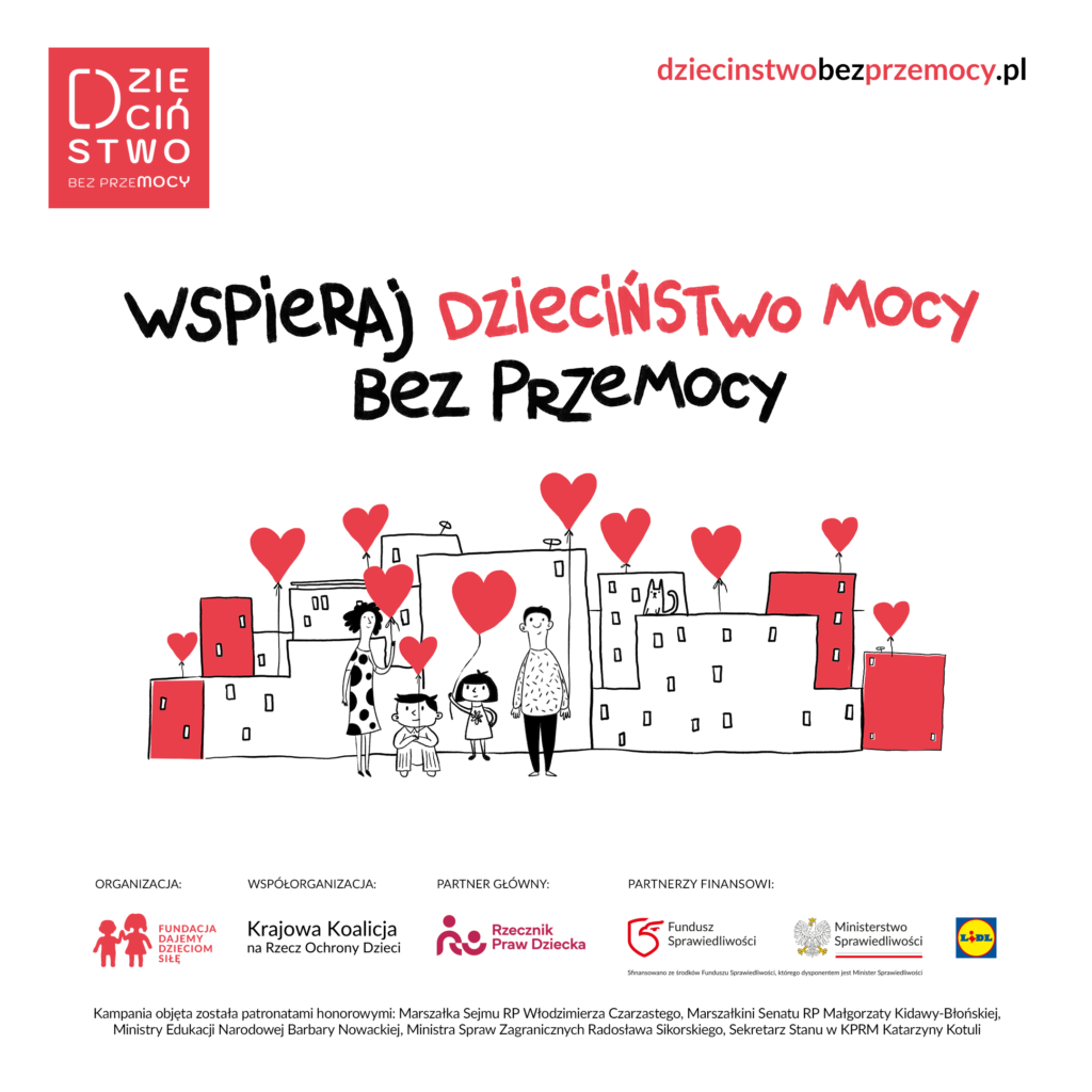 Trwa kampania "Dzieciństwo bez Przemocy". Grafika jest biała, na jej tle są czerwone serduszka, napisy i szczęśliwa czteroosobowa rodzina.